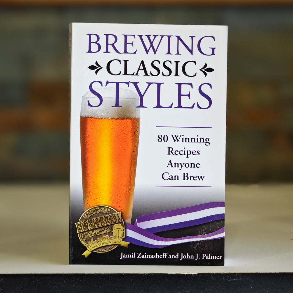 Brewing Classic Styles- Jamil Zainasheff and John Palmer